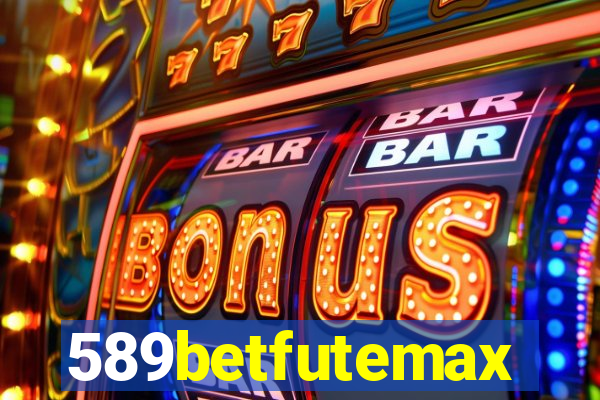 589betfutemax futebol ao vivo